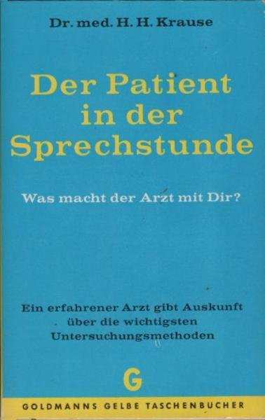 Was macht der Arzt mit dir? : Der Patient in der Sprechstunde.