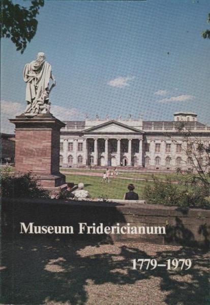 Museum Fridericianum 1779-1979 : ein Blick in Geschichte und Gegenwart des ersten deutschen Museumsbaues.