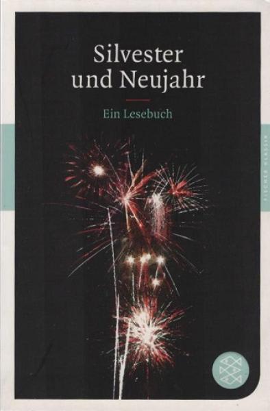 Silvester und Neujahr : [ein Lesebuch].