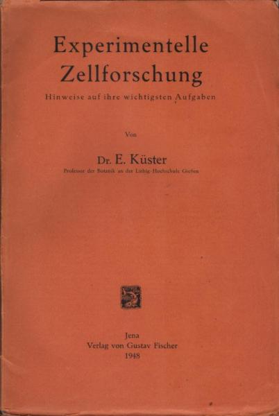 Experimentelle Zellforschung : Hinweise auf ihre wichtigsten Aufgaben.
