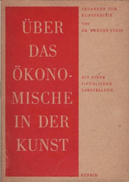Über das Ökonomische in der Kunst : Gedanken zur Kunstkritik. [Mit e. figürl. Darstellung].