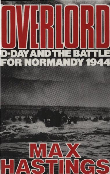 Overlord : D-day and the battle for Normandy 1944