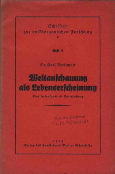 Weltanschauung als Lebenserscheinung : Eine seelenkundl. Untersuchg.