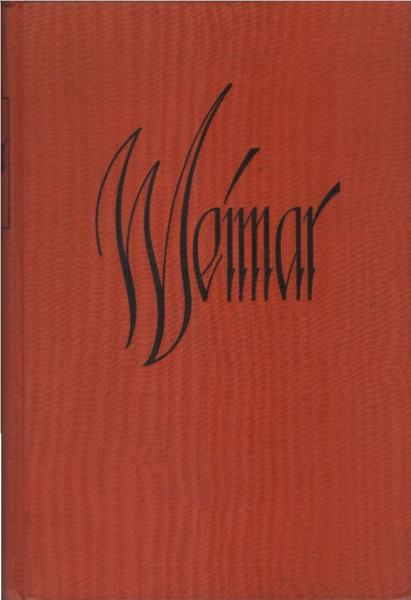 Weimar : Eine Wallfahrt in d. Heimat aller Deutschen.