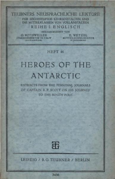 Heroes of the Antarctic : Extracts from the personal journals of R. F. Scott on his journey to the South Pole.