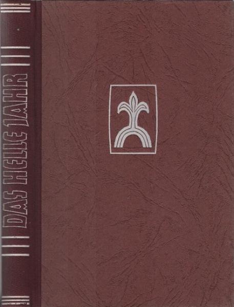 Das helle Jahr : Eine Deutung d. Wochensprüche d. Kirchenjahrs in Wort u. Bild.