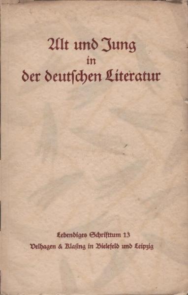 Alt und Jung in der deutschen Literatur.