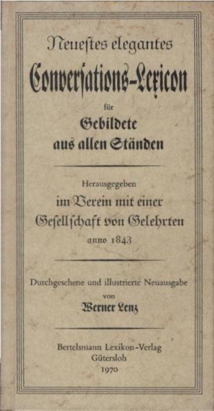 Neuestes elegantes Conversations-Lexicon für Gebildete aus allen Ständen.