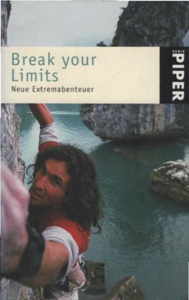 Break your limits : neue Extremabenteuer.