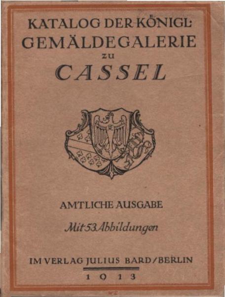 Katalog der Königlichen Gemäldegalerie zu Cassel