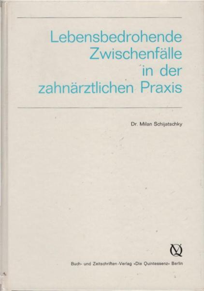 Lebensbedrohende Zwischenfälle in der zahnärztlichen Praxis.