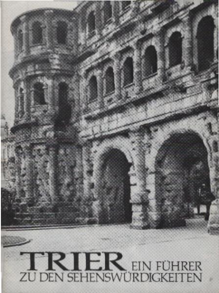 Trier : ein Führer zu den Sehenswürdigkeiten.
