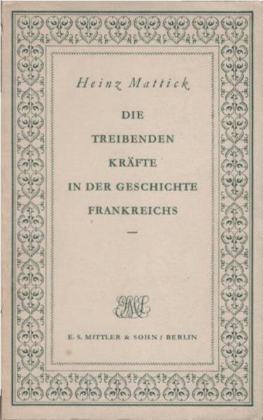 Die treibenden Kräfte in der Geschichte Frankreichs.