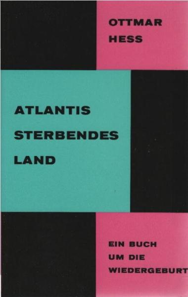 Atlantis : Sterbendes Land. Ein Nüsslein-Buch um d. Wiedergeburt.
