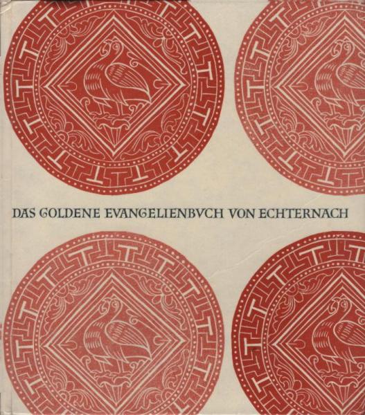Das Goldene Evangelienbuch von Echternach.
