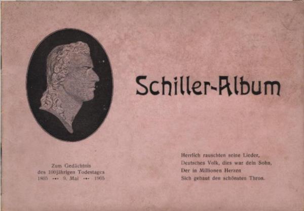 Schiller-Album.  Zum Gedächtnis d.100jährigen Todestages 1805 - 9. Mai - 1905
