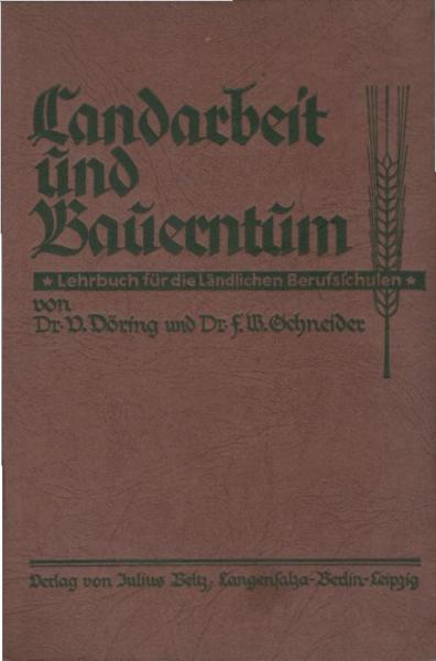 Landarbeit und Bauerntum : Lehrb. f. d. ländl. Berufsschulen