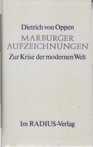 Marburger Aufzeichnungen : zur Krise d. modernen Welt.