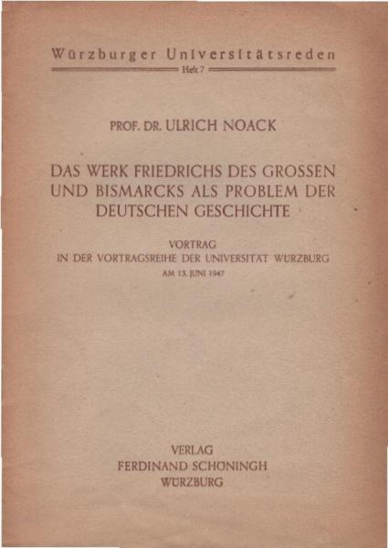 Das Werk Friedrichs des Grossen und Bismarcks als Problem der deutschen Geschichte : Vortr.