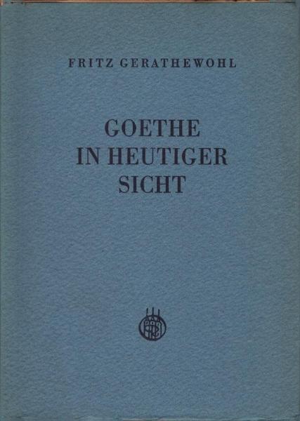 Goethe in heutiger Sicht.