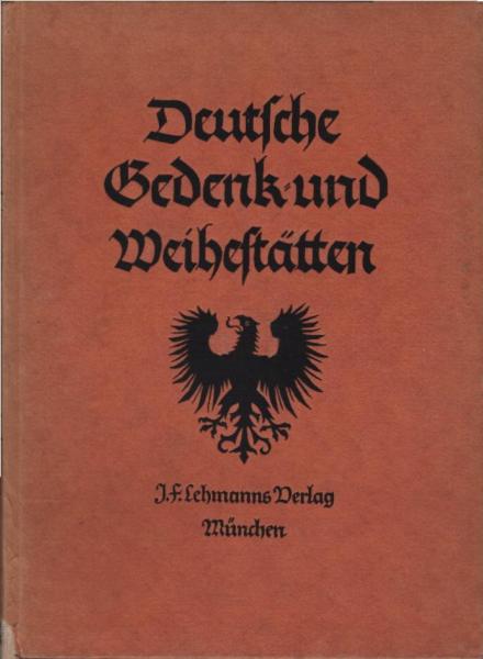 Deutsche Gedenk- und Weihestätten : Ein Bilderwerk.