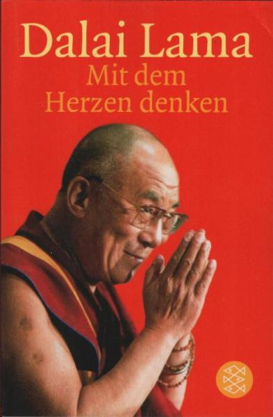 Mit dem Herzen denken : Mitgefühl und Intelligenz sind die Basis menschlichen Miteinanders.