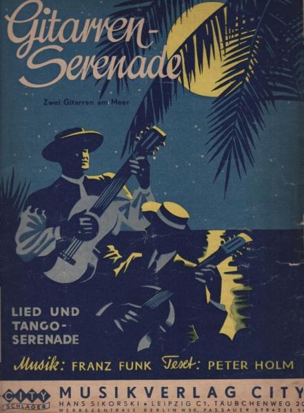 Gitarren-Serenade : zwei Gitarren am Meer ... ; Lied u. Tango-Serenade.