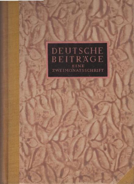 Deutsche Beiträge. Eine Zweimonatsschrift; 1. Jahrgang, Heft 1-6 1946/47