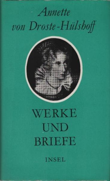 Droste-Hülshoff, Annette von: Werke und Briefe; Teil: Bd. 2., Prosa, dramatische Dichtungen, ausgewählte Briefe.