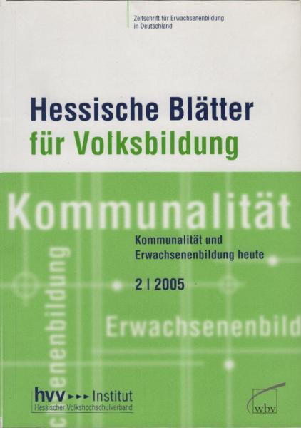 Hessische Blätter für Volksbildung. Zeitschrift für Erwachsenenbildung in Deutschland. H. 2 / 2005.