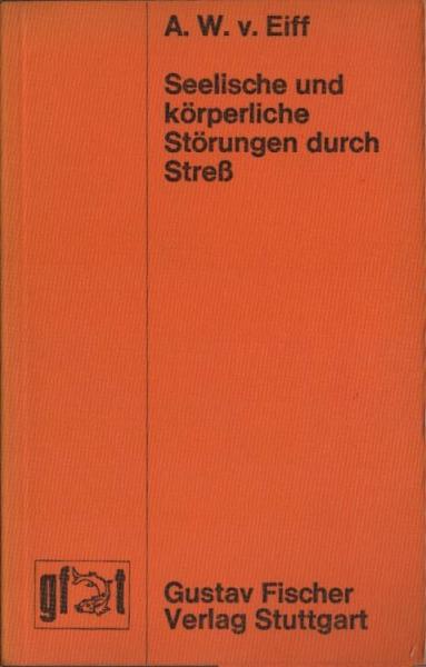 Seelische und körperliche Störungen durch Stress.