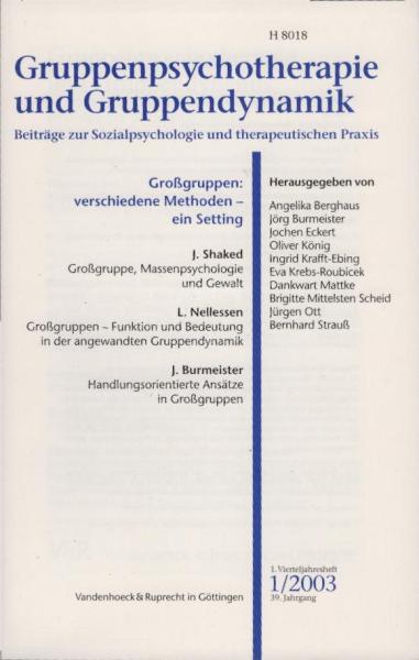 Gruppenpsychotherapie und Gruppendynamik. Beiträge zur Sozialpsychologie und therapeutischen Praxis. Heft 1 / 2003, 39. Jahrgang.