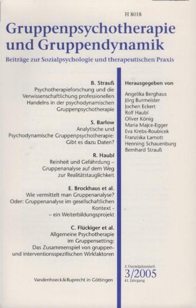 Gruppenpsychotherapie und Gruppendynamik. Beiträge zur Sozialpsychologie und therapeutischen Praxis. Heft 3 / 2005, 41. Jahrgang.