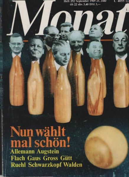 Monat, Heft 252, Sep. 1969, 21. Jg.: Nun wählt mal schön!