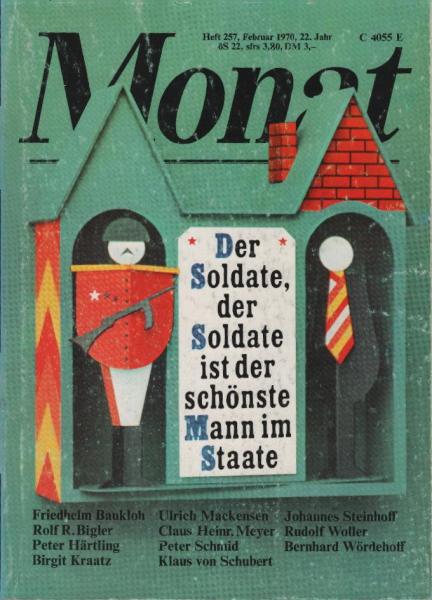 Monat, Heft 257, Feb. 1970, 21. Jg.: Der Soldate, der Soldate ist der schönste Mann im Staate.