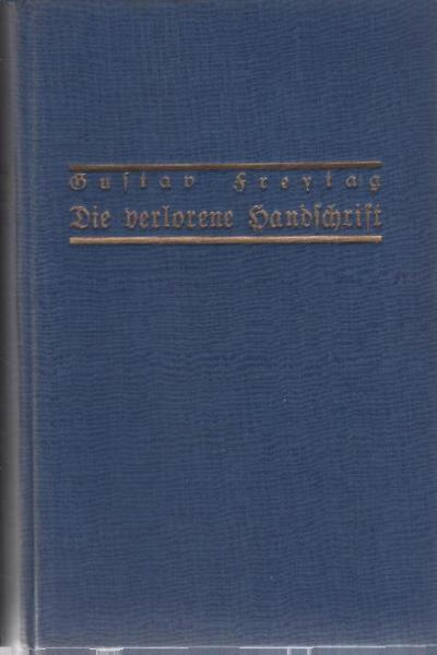 Die verlorene Handschrift : Roman in 5 Büchern ; [2 Tle] (in einem Buch)