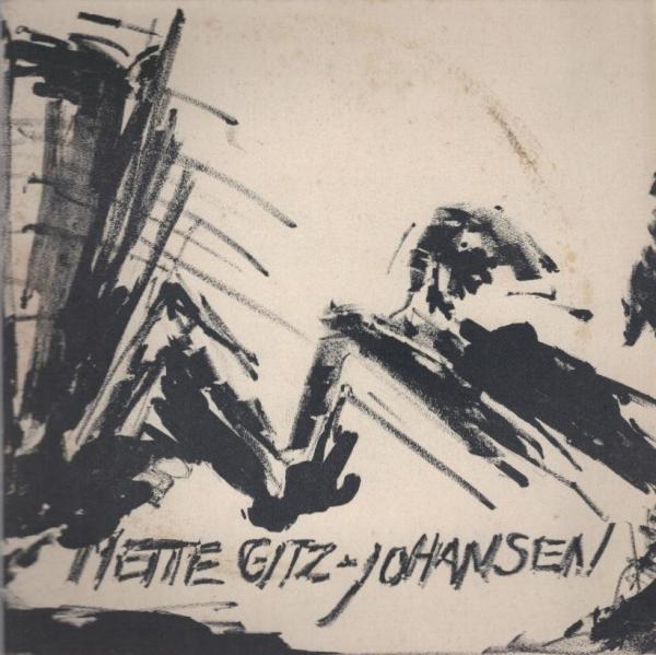 Mette Gitz - Johansen Udvalgte Arbejder Fra 1983 - 1986.