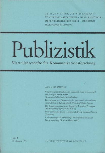 Publizistik. Vierteljahreshefte für Kommunikationsforschung, 38. Jg. 1993, Heft 1
