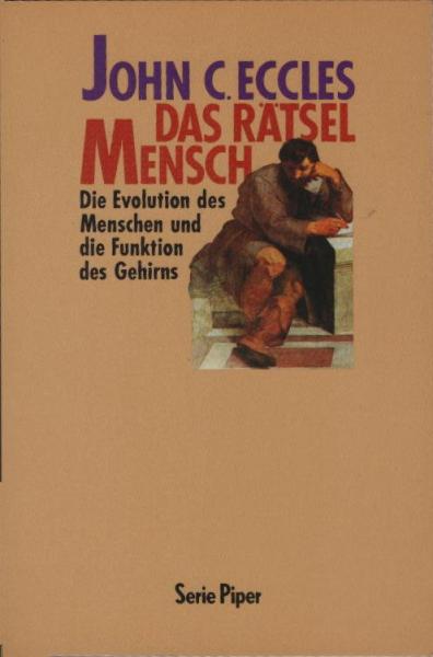 Das Rätsel Mensch : die Evolution des Menschen und die Funktion des Gehirns.