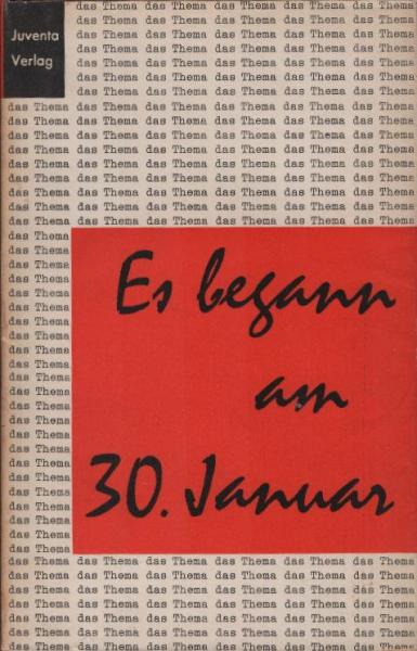 Es begann am 30. Januar : Ein Funkmanuskript.