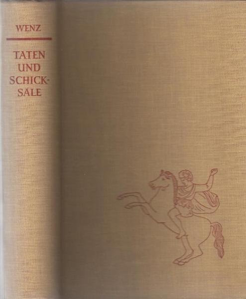 Wenz, Gustaf: Taten und Schicksale; Teil: [Bd. 1].