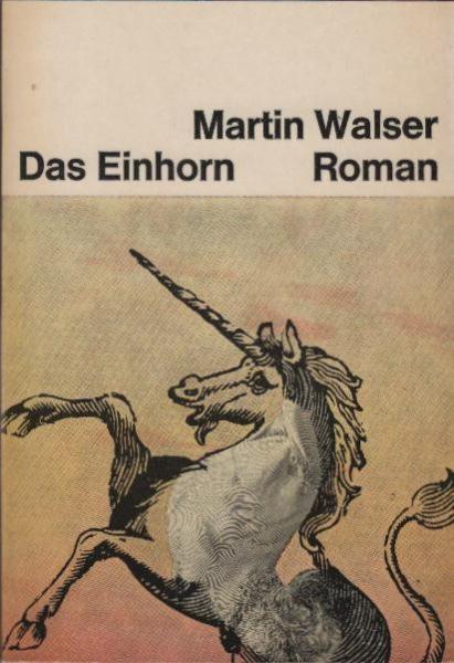 Das Einhorn : Roman.