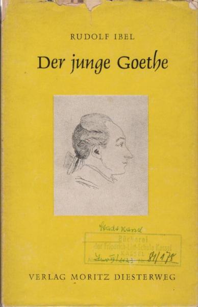 Der junge Goethe : Leben u. Dichtung 1765 bis 1775.