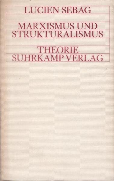 Marxismus und Strukturalismus.