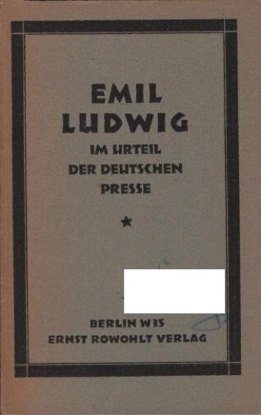 Emil Ludwig im Urteil der deutschen Presse : [Werbeschrift]