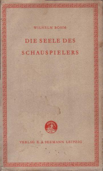 Die Seele des Schauspielers.