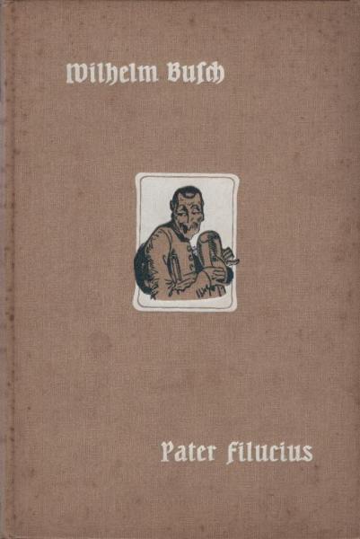 Pater Filucius. Allegorisches Zeitbild.