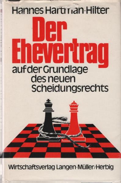 Der Ehevertrag : auf d. Grundlage d. neuen Scheidungsrechts.