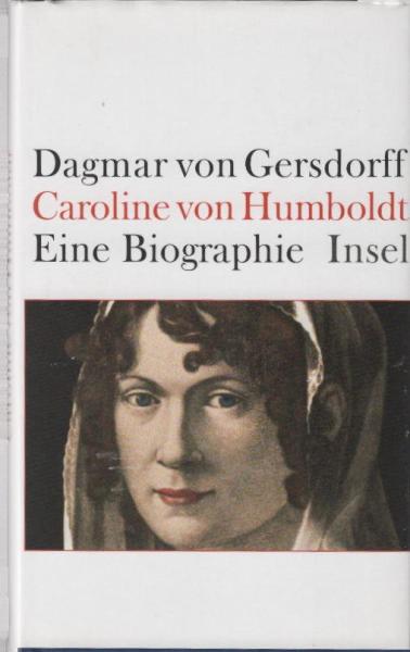 Caroline von Humboldt : eine Biographie.