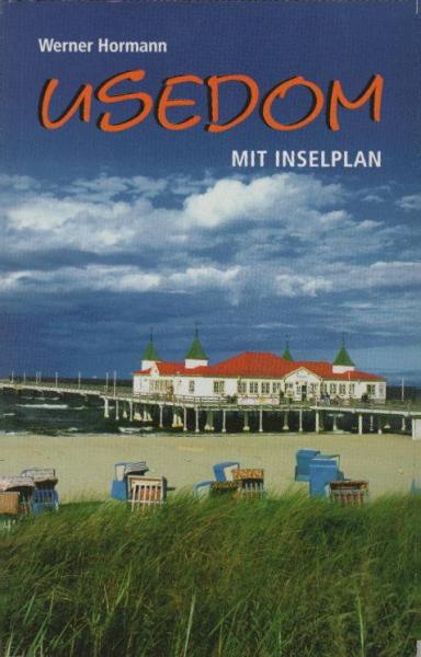 Usedom : Insel zwischen Meer und Haff ; [mit Inselplan].